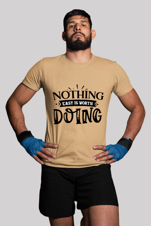 Nothing Easy is worth doing Regular Fit T-shirt